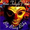 Stone Temple Pilots - Big Bang Baby
