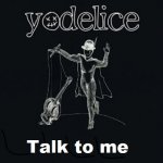 Yodelice - Talk to me