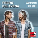 Fréro Delavega - Autour de moi