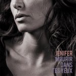 Jenifer - Mourir dans tes yeux