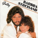 Barbra Streisand & Barry Gibb - Guilty