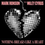 Mark Ronson ft  Miley Cyrus - Nothing Breaks Like a Heart