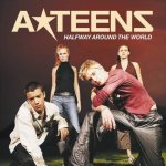 A-Teens - Halfway Around The World