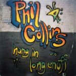 Phil Collins - Hang in long enough