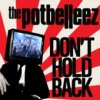 The Potbelleez - Don't Hold Back