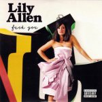 Lily Allen - Fuck you
