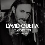 David Guetta ft. Sam Martin - Dangerous