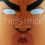 TRUSTRICK - Miraikei Answer (TV)