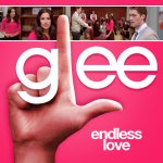 Glee - Endless Love
