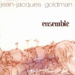 Jean-Jacques Goldman - Ensemble