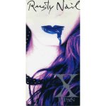 X Japan - Rusty Nail