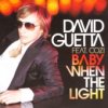 David Guetta feat. Cozi - Baby when the light