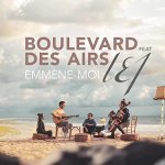 Boulevard des airs ft LEJ - Emmène-moi