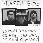 Beastie Boys - So What'cha Want