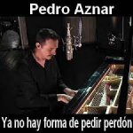 Pedro Aznar - Ya no hay forma de pedir perdón (estudio)