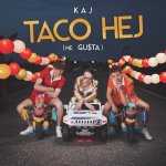 KAJ - Taco hej (me. GU$TA)