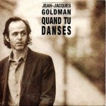 Jean-Jacques Goldman - Quand tu danses