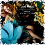 Tori Amos - Sleeps with Butterflies