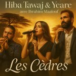 Hiba Tawaji & Ycare, Ibrahim Maalouf - Les Cèdres (LIVE à l’Olympia)