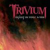 Trivium - Dying in Your Arms