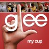 Glee - My Cup