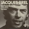 Jacques Brel - Les bonbons
